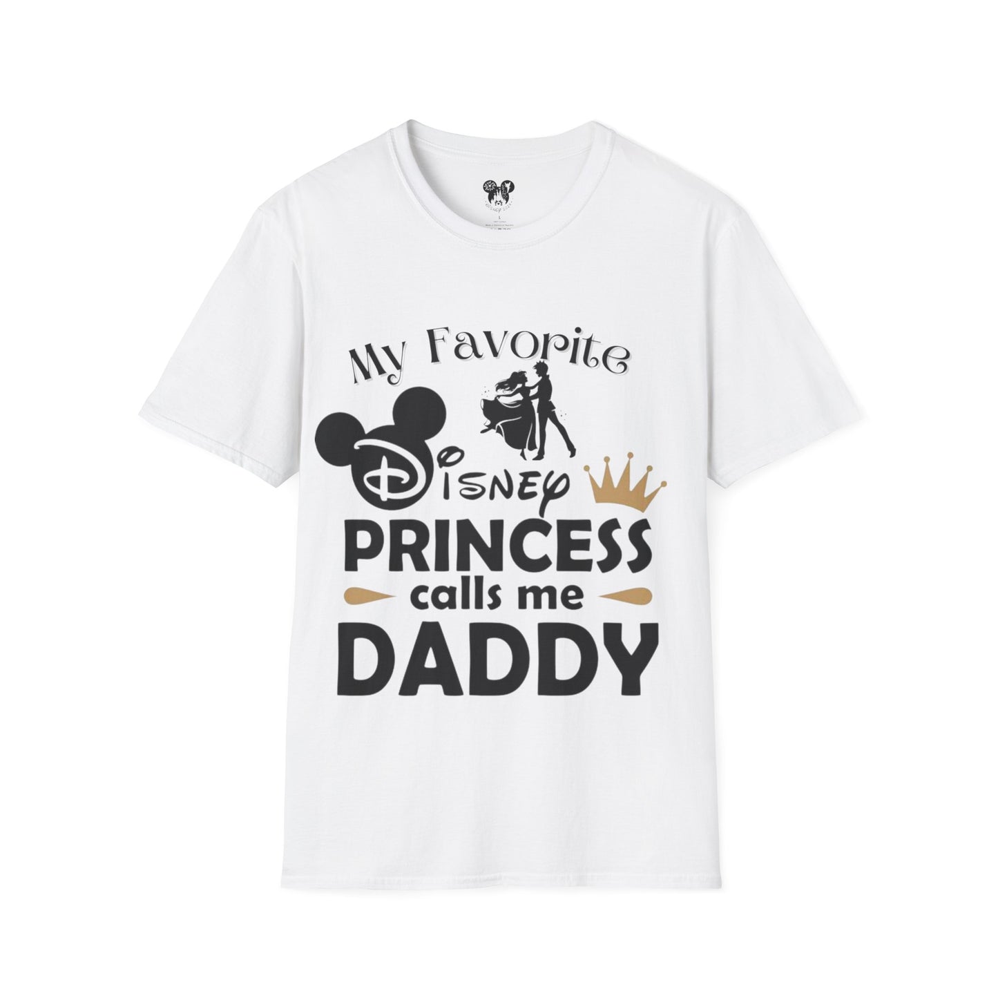 My Favorite Disney Princess Calls me Daddy Unisex Softstyle T-Shirt Fathers day Gift 